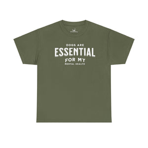 Dogs Are Essential For My Mental Health (white) - Dog Lover T-Shirt